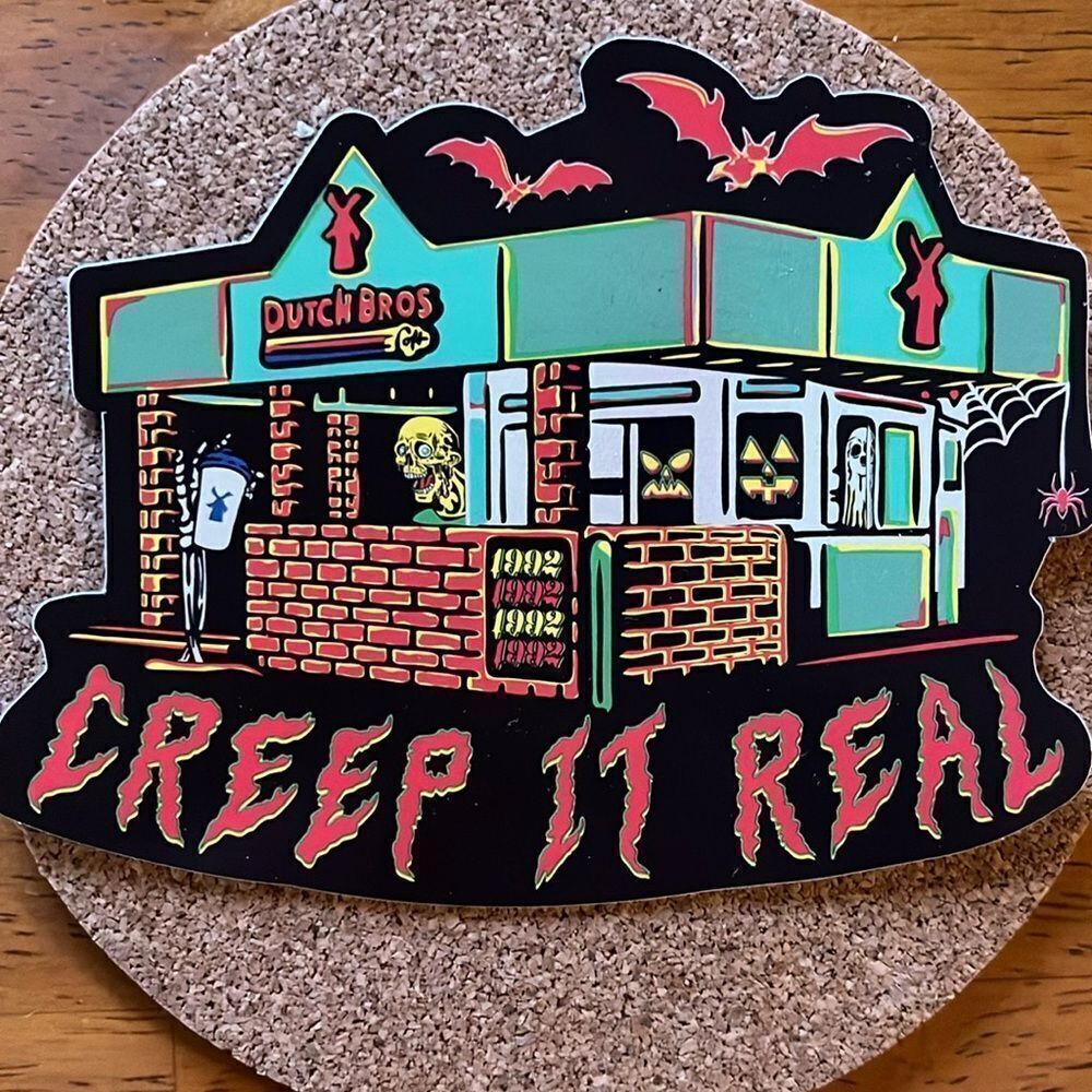 NEW DUTCH BROS HALLOWEEN “CREEP IT REAL” STICKER